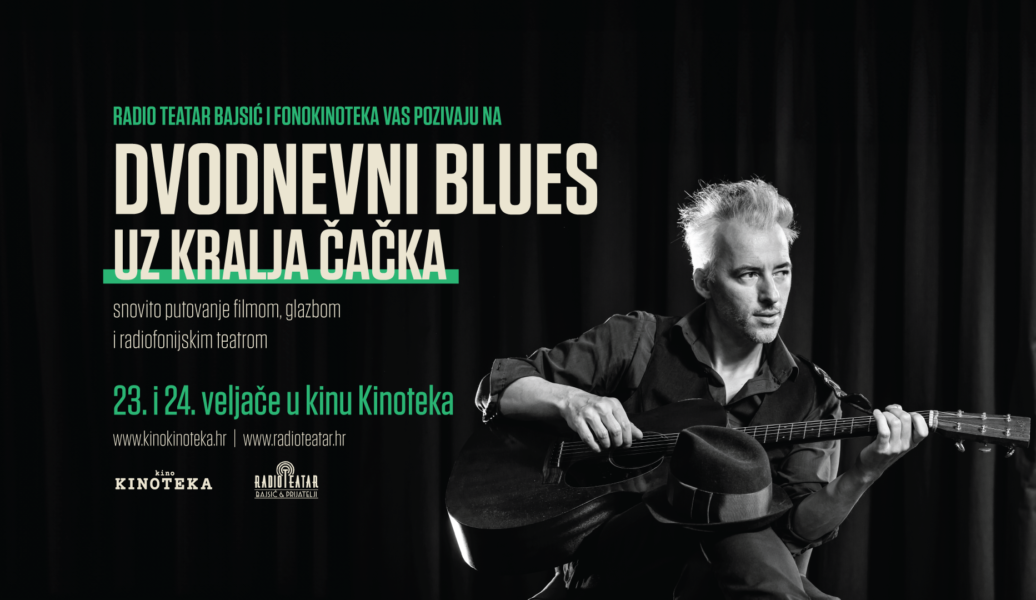 “Dvodnevni blues” u kinu Kinoteka: Kralj Čačka dolazi u Zagreb! – RASPRODANO