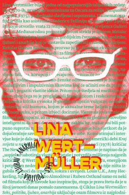 LINA WERTMÜLLER: SEKS, POLITIKA, LJUBAV, ANARHIJA